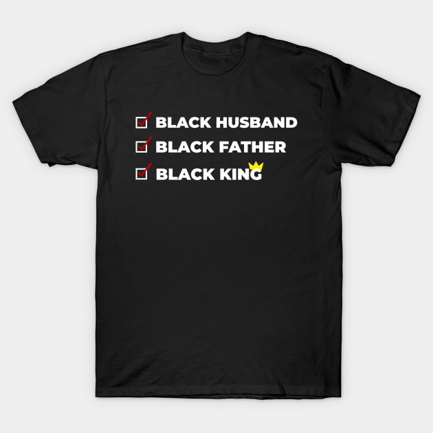 BLACK HUSBAND Father and King T-Shirt by Pro Melanin Brand